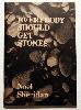 Everybody Should Get Stones